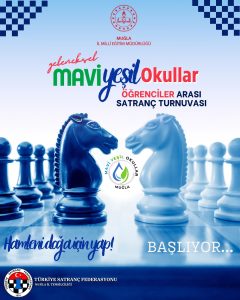 Mavi Yeşil Okullar Satranç Turnuvası Başlıyor